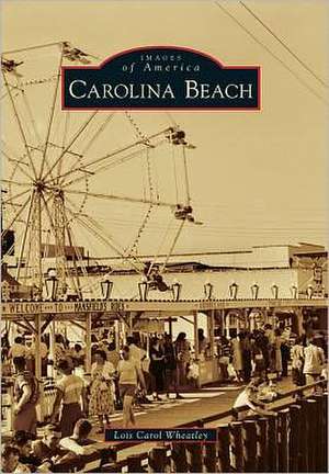 Carolina Beach de Lois Carol Wheatley