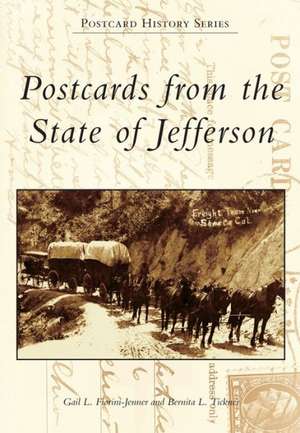 Postcards from the State of Jefferson de Gail L. Fiorini-Jenner