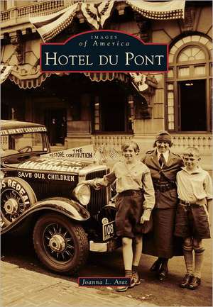 Hotel Du Pont de Joanna L. Arat