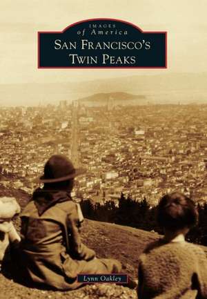 San Francisco's Twin Peaks de Lynn Oakley