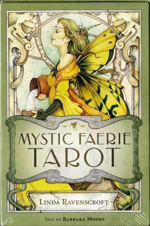 Mystic Faerie Tarot Cards [With 312 Page Book and 78 Card Deck] de Linda Ravenscroft