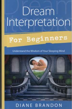 Dream Interpretation for Beginners de Diane Brandon