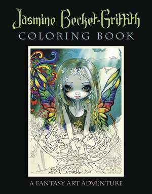 Jasmine Becket-Griffith Coloring Book: A Fantasy Art Adventure de Jasmine Becket-griffith