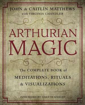 Arthurian Magic de John Matthews