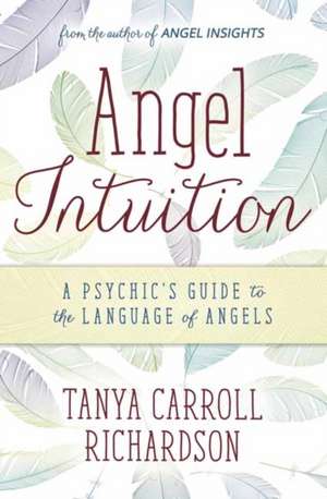 Angel Intuition de Tanya Carroll Richardson