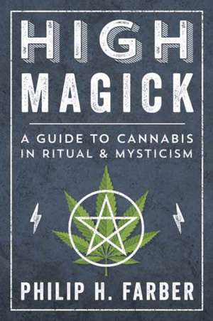 High Magick de Philip H. Farber