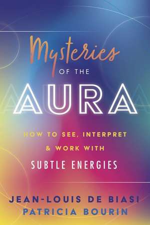 Mysteries of the Aura de Jean-Louis De Biasi