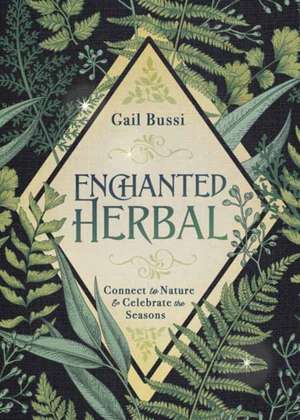 Enchanted Herbal de Gail Bussi