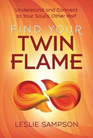 Find Your Twin Flame de Leslie Sampson