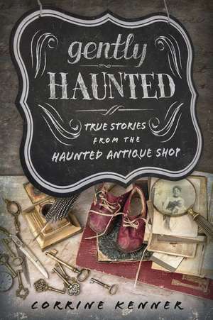 Gently Haunted de Corrine Kenner