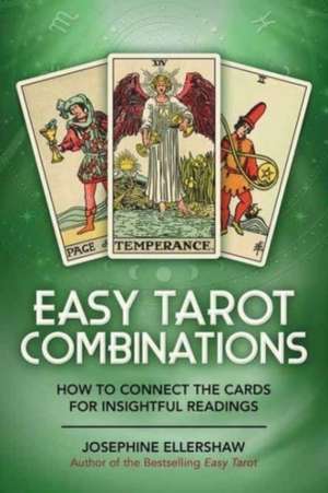 Easy Tarot Combinations de Josephine Ellershaw