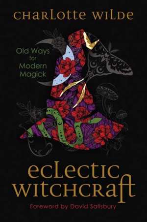 Eclectic Witchcraft de Charlotte Wilde