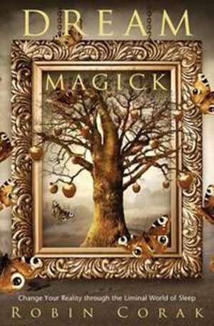 Dream Magick de Robin Corak