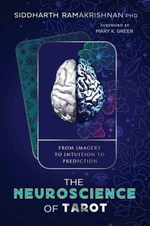 The Neuroscience of Tarot de Siddharth Ramakrishnan