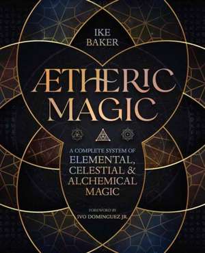 Aetheric Magic de Ike Baker