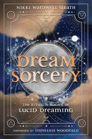 Dream Sorcery de Nikki Wardwell Sleath