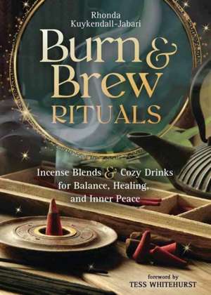 Burn & Brew Rituals de Rhonda Kuykendall-Jabari