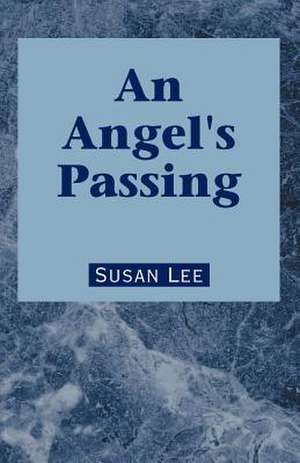 An Angel's Passing de Susan Lee