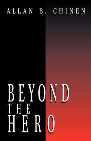 Beyond the Hero de Allan B. Chinen