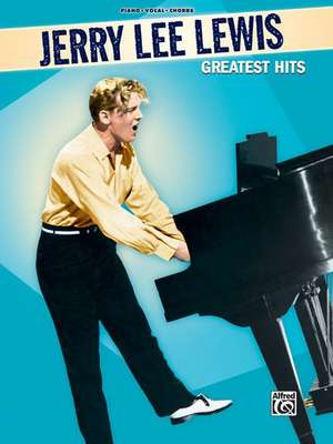 Jerry Lee Lewis -- Greatest Hits de Jerry Lee Lewis