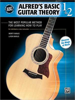 Alfred's Basic Guitar Theory, Bk 1 & 2 de Morty Manus