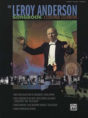 The Leroy Anderson Songbook -- A Centennial Celebration de Leroy Anderson