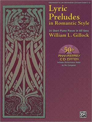 Lyric Preludes in Romantic Style de William L Gillock