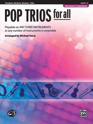 Pop Trios for All: Trombone/Baritone/Bassoon/Tuba, Level 1-4