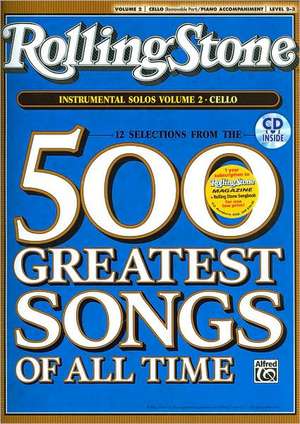 Selections from Rolling Stone Magazine's 500 Greatest Songs of All Time (Instrumental Solos for Strings), Vol 2: Cello, Book & CD de Alfred Publishing