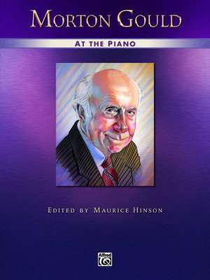 Morton Gould at the Piano de Alfred Publishing