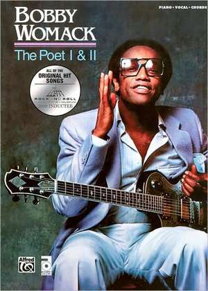 Bobby Womack -- The Poet / The Poet II de Bobby Womack