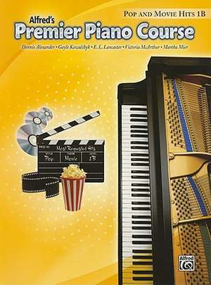 Premier Piano Course: Pop and Movie Hits 1B de Dennis Alexander