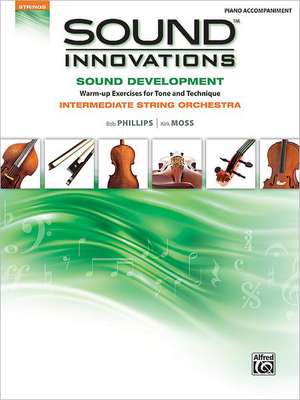 Sound Innovations for String Orchestra -- Sound Development: Piano Acc. de Bob Phillips