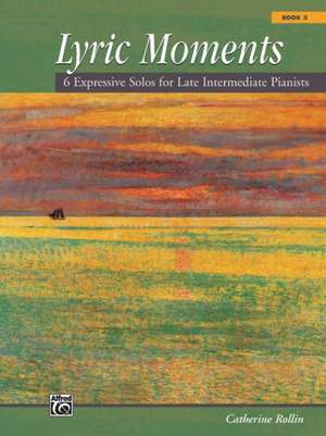 Lyric Moments, Book 3 de Catherine Rollin