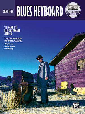 Complete Blues Keyboard Method Complete Edition de Tricia Woods