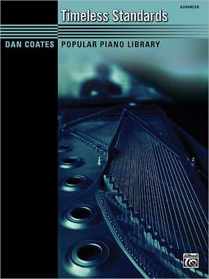 Dan Coates Popular Piano Library -- Timeless Standards de Alfred Publishing