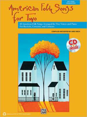 American Folk Songs for Two: 10 American Folk Songs Arranged for Two Voices and Piano for Recitals, Concerts, and Contests, Book & CD de Andy Beck