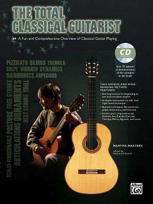 The Total Classical Guitarist de Martha Masters