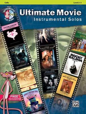 Ultimate Movie Instrumental Solos for Strings: Cello, Book & CD de Alfred Publishing