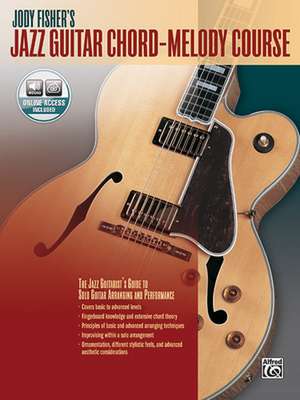 Jody Fisher's Jazz Guitar Chord-Melody Course de Jody Fisher