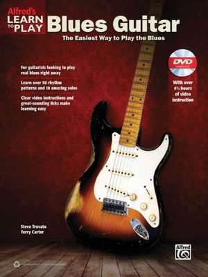 Alfred's Learn to Play Blues Guitar: The Easiest Way to Play the Blues, Book & DVD de Steve Trovato