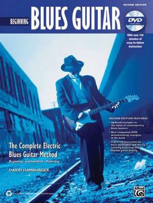 Beginning Blues Guitar: The Complete Electric Blues Guitar Method [With DVD] de David Hamburger