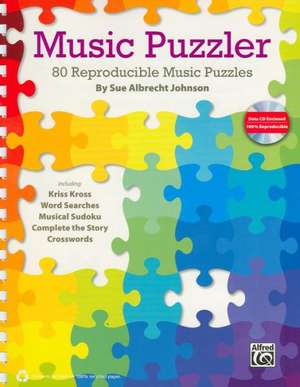 Music Puzzler: 80 Reproducible Music Puzzles, Comb Bound Book & Data CD de Sue Albrecht Johnson