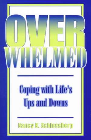 Overwhelmed de Nancy K. Schlossberg