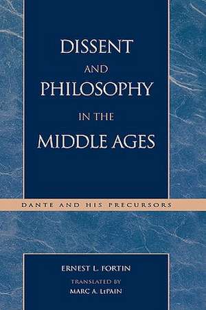 Dissent and Philosophy in the Middle Ages de Ernest L. Fortin