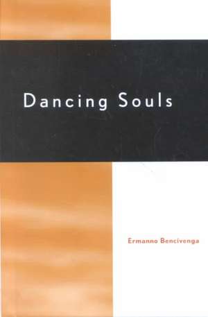 Dancing Souls de Ermanno Bencivenga