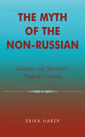 The Myth of the Non-Russian de Erika Haber