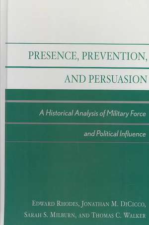 Presence, Prevention, and Persuasion de Edward J. Rhodes