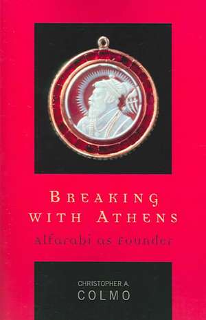 Breaking with Athens de Christopher A. Colmo