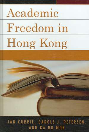 Academic Freedom in Hong Kong de Jan Currie